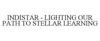 INDISTAR - LIGHTING OUR PATH TO STELLAR LEARNING