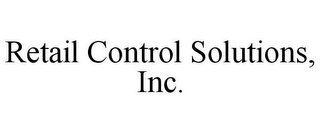 RETAIL CONTROL SOLUTIONS, INC.