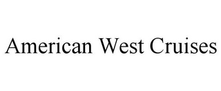 AMERICAN WEST CRUISES