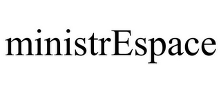 MINISTRESPACE