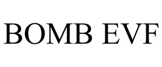 BOMB EVF