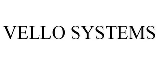 VELLO SYSTEMS