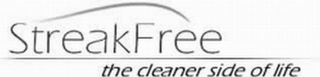 STREAKFREE THE CLEANER SIDE OF LIFE