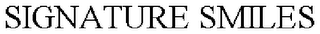 SIGNATURE SMILES