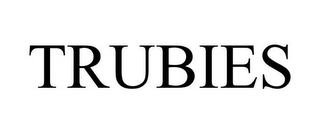 TRUBIES