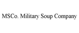 MSCO. MILITARY SOUP COMPANY