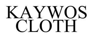 KAYWOS CLOTH