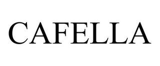 CAFELLA