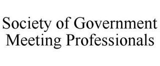 SOCIETY OF GOVERNMENT MEETING PROFESSIONALS