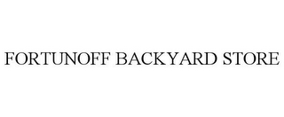 FORTUNOFF BACKYARD STORE