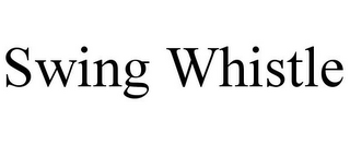SWING WHISTLE