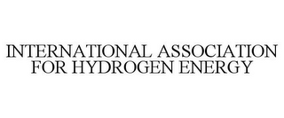 INTERNATIONAL ASSOCIATION FOR HYDROGEN ENERGY