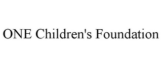 ONE CHILDREN'S FOUNDATION