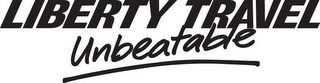 LIBERTY TRAVEL UNBEATABLE
