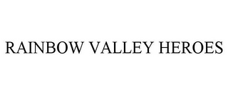 RAINBOW VALLEY HEROES