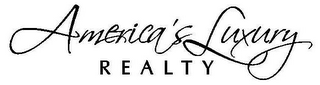 AMERICA'S LUXURY REALTY