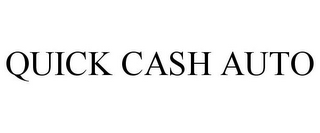 QUICK CASH AUTO