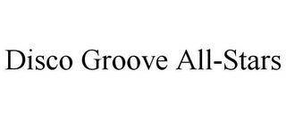 DISCO GROOVE ALL-STARS