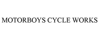 MOTORBOYS CYCLE WORKS