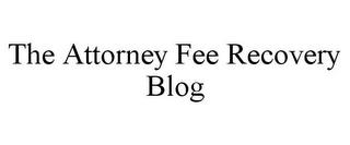 THE ATTORNEY FEE RECOVERY BLOG