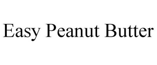 EASY PEANUT BUTTER