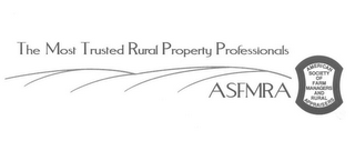 THE MOST TRUSTED RURAL PROPERTY PROFESSIONALS ASFMRA AMERICAN SOCIETY OF FARM MANAGERS AND RURAL APPRAISERS