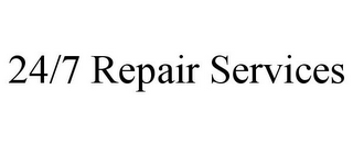 24/7 REPAIR SERVICES