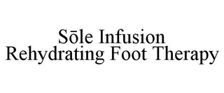 SOLE INFUSION REHYDRATING FOOT THERAPY