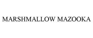 MARSHMALLOW MAZOOKA