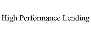 HIGH PERFORMANCE LENDING