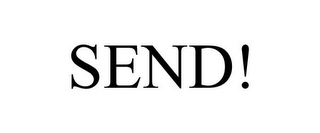 SEND!