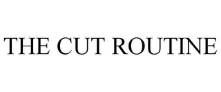 THE CUT ROUTINE