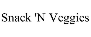 SNACK 'N VEGGIES