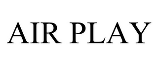 AIR PLAY