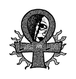 LOCS FOR LIFE