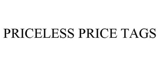 PRICELESS PRICE TAGS