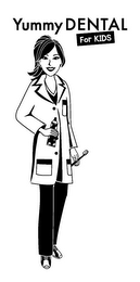 YUMMY DENTAL FOR KIDS