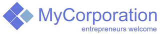 MYCORPORATION ENTREPRENEURS WELCOME