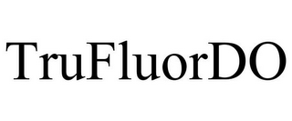 TRUFLUORDO