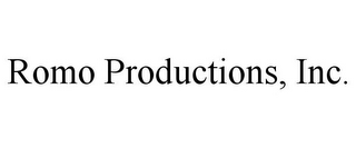 ROMO PRODUCTIONS, INC.