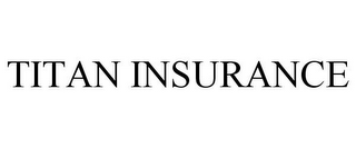 TITAN INSURANCE