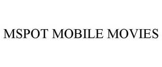 MSPOT MOBILE MOVIES