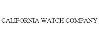 CALIFORNIA WATCH COMPANY