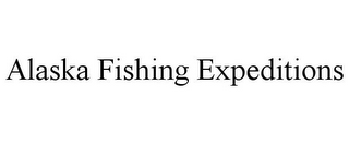 ALASKA FISHING EXPEDITIONS