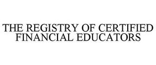 THE REGISTRY OF CERTIFIED FINANCIAL EDUCATORS