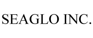 SEAGLO INC.