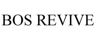 BOS REVIVE