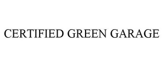 CERTIFIED GREEN GARAGE