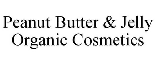 PEANUT BUTTER & JELLY ORGANIC COSMETICS