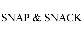 SNAP & SNACK